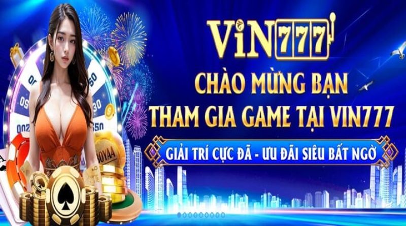 Cổng Game Vin777 – Xả Stress Cực Đã, Kiếm Thêm Quà Tặng