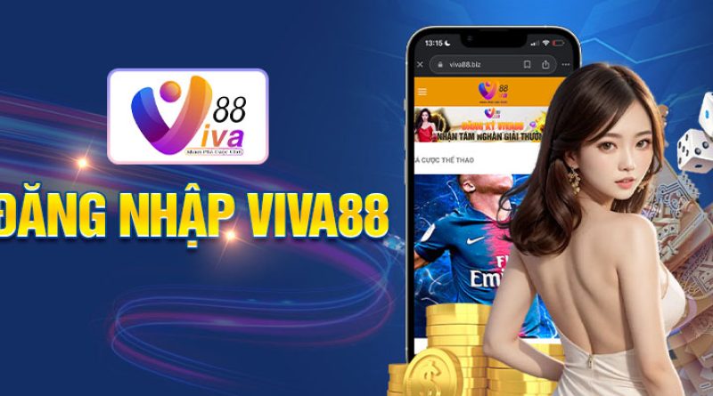 Hướng Dẫn Đăng Nhập Viva88 Đơn Giản Dành Cho Tân Binh