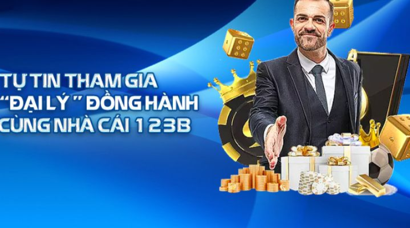 Đại lý 123B: Cơ hội làm việc kiếm tiền khủng, siêu nhiều ưu đãi