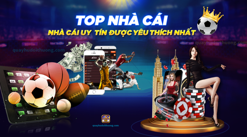 Top nhà cái uy tín nhất 2023 đáng cân nhắc