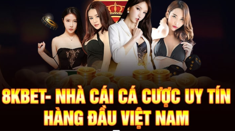 8KBET – Nhà cái đẳng cấp, thu hút nhiều bet thủ 2024