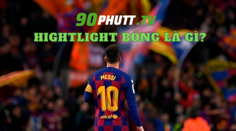 90Phutt.tv – Những Pha Highlight Bóng Đá Đỉnh Cao 