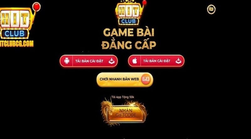 Link Tải Game Bài HitClub Mới Nhất Cho Android, IOS, APK