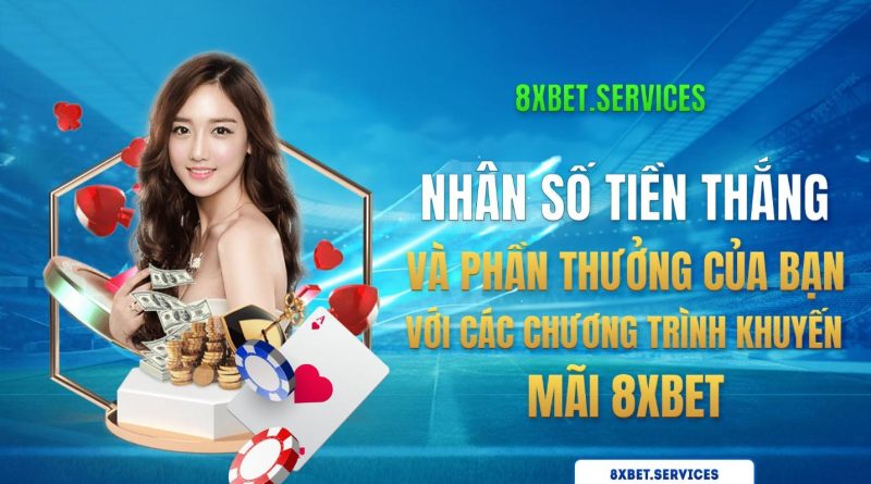 Khuyến Mãi 8xbet: Tận Hưởng Sự Hấp Dẫn của Cá Cược Online