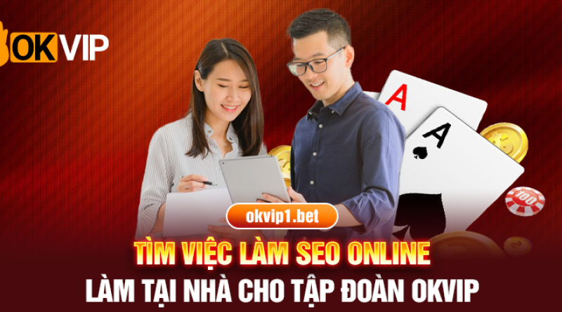 Giới Thiệu Những Lợi Ích Làm Việc Tại OKVIP Cho Các Bạn Trẻ 