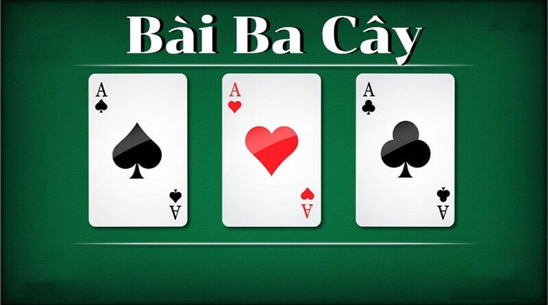 Game bài 3 cây là gì? Luật chơi 3 cây cơ bản cho tân thủ chi tiết