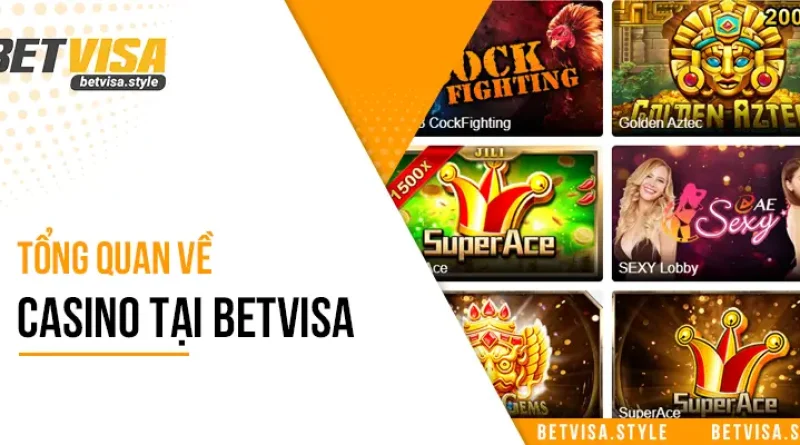 Casino Betvisa | Thương Hiệu Casino Đẳng Cấp Top 1 2024