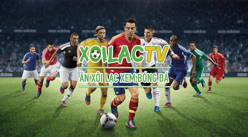 Xoilac TV – Lịch thi đấu bóng đá trực tiếp mới nhất