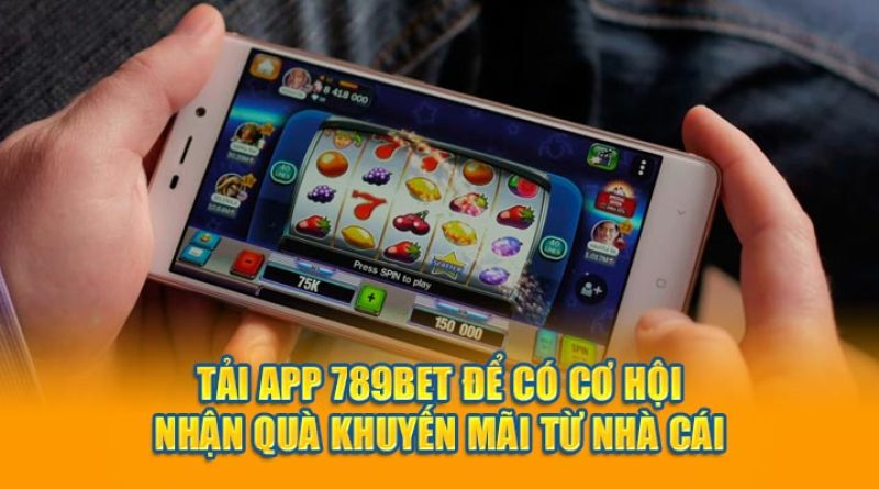 Tải App 789BET Online Nhanh Mà An Toàn Mới Nhất 2024