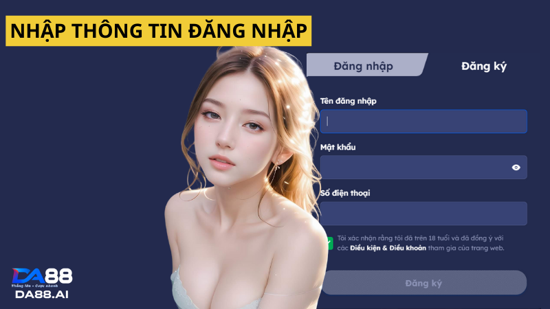 Nhập toàn bộ thông tin cá nhân để thực hiện đăng nhập