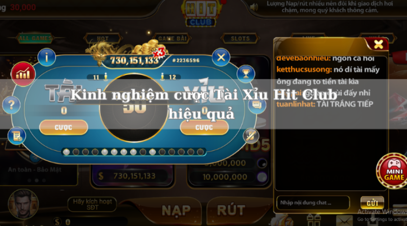 Kinh nghiệm cược Tài Xỉu Hit Club hiệu quả 